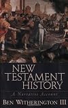 New Testament History: A Narrative Account