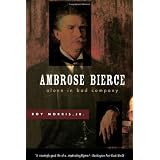 Ambrose Bierce: Alone in Bad Company