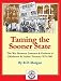 Taming the Sooner State: The War Between Lawmen & Outlaws in Oklahoma & Indian Territory 1875-1941