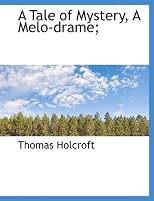 A Tale of Mystery, A Melo-drame;