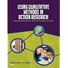 Using Qualitative Methods in Action Research: How Librarians Can Get to the Why of Data