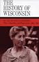 The History of Wisconsin, Volume V: War, a New Era, and Depression, 1914-1940