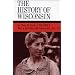 The History of Wisconsin, Volume V: War, a New Era, and Depression, 1914-1940