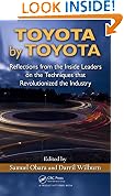 Toyota by Toyota: Reflections from the Inside Leaders on the Techniques That Revolutionized the Industry