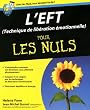 L'Eft (techniques de lib�ration �motionnelle) pour les nuls