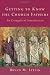 Getting to Know the Church Fathers: An Evangelical Introduction