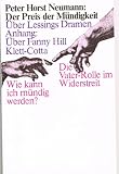 Der Preis der M&uuml;ndigkeit - &Uuml;ber Lessings Dramen - Anhang: &Uuml;ber Fanny Hill - Peter H Neumann