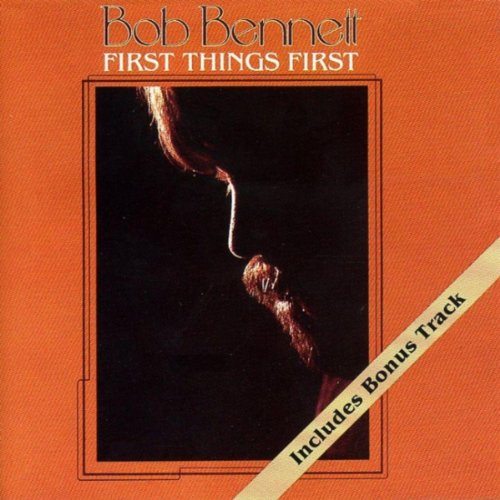 Bob Bennett - First Things First - Zortam Music