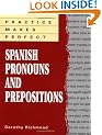 Practice Makes Perfect Spanish Pronouns And Prepositions (Practice Makes Perfect Series)