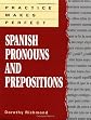 Practice Makes Perfect: Spanish Pronouns And Prepositions (Practice Makes Perfect (NTC))