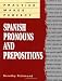 Practice Makes Perfect: Spanish Pronouns And Prepositions
