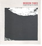 Modern times : responding to chaos : drawings and films selected by Lutz Becker