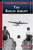 Books : The Berlin Airlift: Breaking the Soviet Blockade (Snapshots in History)