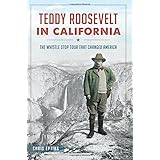 teddy roosevelt in california