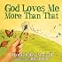 God Loves Me More Than That (Dandilion Rhymes)