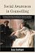 Social Awareness in Counselling: Acritique of Mainstream Counselling from a Feminist Counselling, Cross-cultural Counselling, and Liberation Psychology Perspective