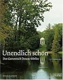 Unendlich sch�n - Das Gartenreich Dessau-W�rlitz - 