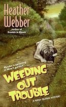 Weeding Out Trouble: A Nina Quinn Mystery (Nina Quinn Mysteries)