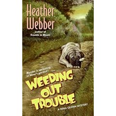 Weeding Out Trouble: A Nina Quinn Mystery (Nina Quinn Mysteries)