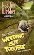 Weeding Out Trouble: A Nina Quinn Mystery (Nina Quinn Mysteries)