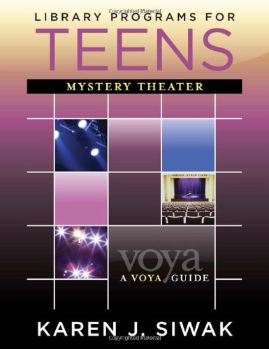 Library Programs for Teens: Mystery Theater (VOYA Guides)