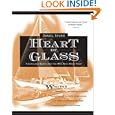 Heart of Glass : Fiberglass Boats and the Men Who Built Them by Daniel Spurr and Daniel Spurr