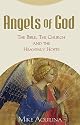 Angels of God: The Bible, the Church and the Heavenly Hosts