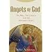 Angels of God: The Bible, the Church and the Heavenly Hosts