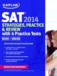 Kaplan SAT 2014 Strategies, Practice,...