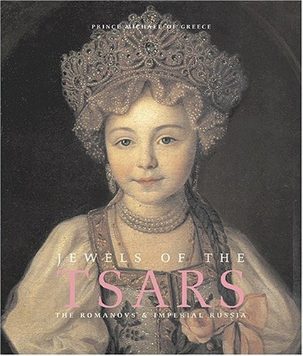 Jewels of the Tsars: The Romanovs and Imperial Russia