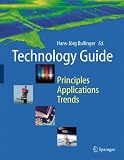 Technology guide : principles, applications, trends