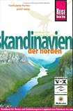  : Skandinavien der Norden: Handbuch f&uuml;r Reisen und Entdeckungen in Lappland vom Polarkreis bis zum Nordkap zu allen Jahreszeiten