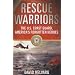 Rescue Warriors: The U.S. Coast Guard, America's Forgotten Heroes
