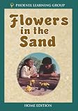 Flowers in the Sand (Home Use)