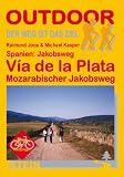 Spanien: Jakobsweg - Via de la Plata: Der Weg ist das Ziel - Raimund Joos