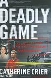 A Deadly Game: The Untold Story of the Scott Peterson Investigation