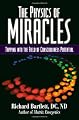 The Physics of Miracles: Tapping in to the Field of Consciousness Potential