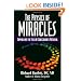 The Physics of Miracles: Tapping in to the Field of Consciousness Potential