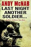 Last Night Another Soldier (Quick Read)