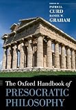 The Oxford Handbook of Presocratic Philosophy (Oxford Handbooks)