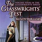 The Glasswrights' Test: Glasswrights, Book 4 | [Mindy L. Klasky]