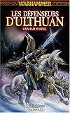 Les Défenseurs d Ulthuan, Tome 1 :