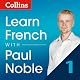 Collins French with Paul Noble - Learn French the Natural Way, Part 1
