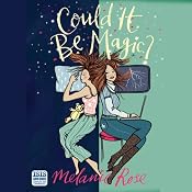Could It Be Magic? | [Melanie Rose]