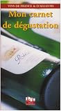 Revue Delagrave  / Mon carnet de dégustation : Vins de France & d'ailleurs