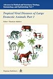 Advances in Medical and Veterinary Virology, Immunology, and Epidemiology- Vol. 7: Tropical Viral Diseases of Large Domestic Animals- Part 1