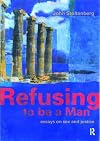 Refusing to be a Man