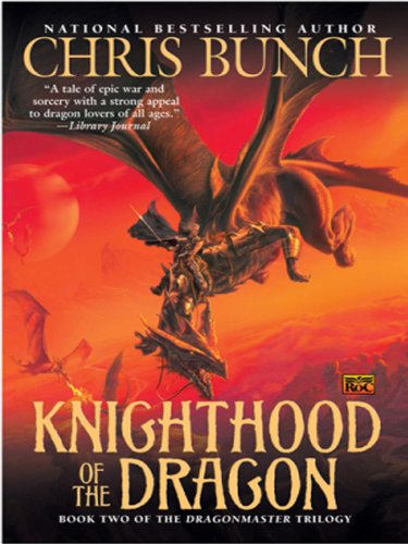 Knighthood of the Dragon: Dragonmaster, Book Two: 2
