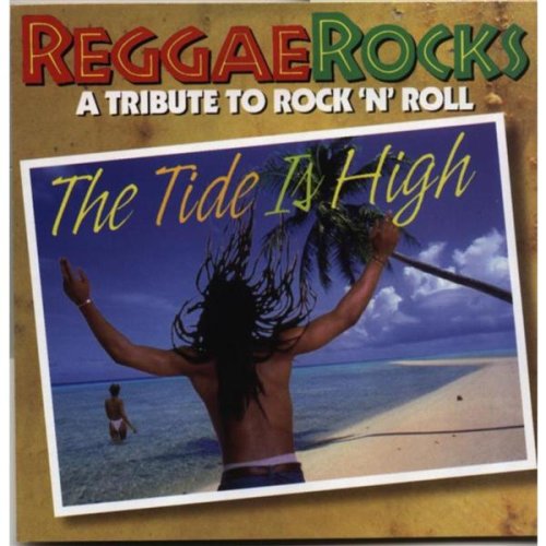 The Tide Is High: A Tribute To Rock N' Roll