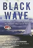 Black Wave: A Family's Adventure at Sea and the Disaster That Saved Them